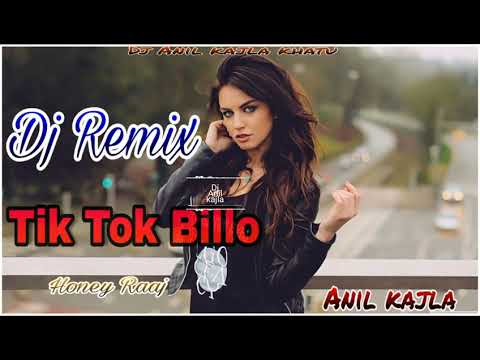 tik-tok-billo-dj-remix-||-honey-raaj-||-official-video-2019-||-dj-anil-kajla