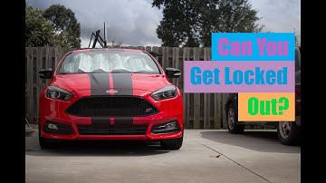 Focus ST Tip: Can you get locked out?