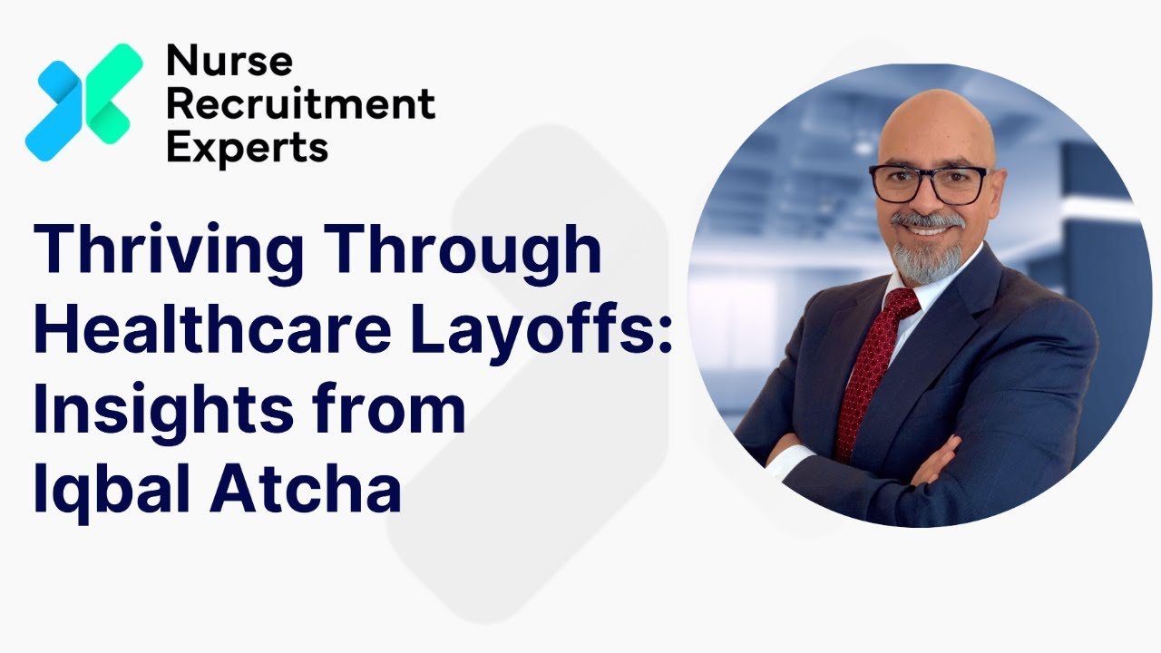 Thriving Through Healthcare Layoffs Insights from Iqbal Atcha YouTube