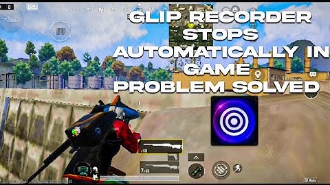 Glip Screen Recorder stopping problem between game solved |Games You Need