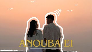 Anouba Ei - Chingkhei ft. Abhisek Tongbram (Official Music Video)