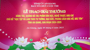 LỄ TRAO GIẢI SÁNG TÁC QUẢNG BÁ TÁC PHẨM VĂN HỌC, NGHỆ THUẬT, BÁO CHÍ TỈNH AN GIANG 2024 - 2025