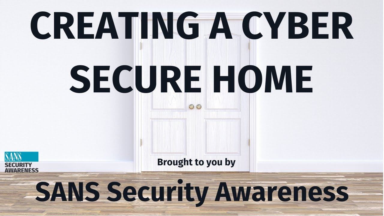 Creating A Cyber-Secure Home