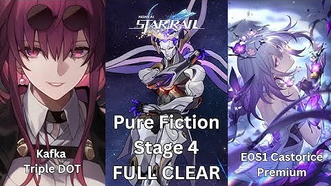 Kafka Triple DOT X and E0S1 Castorice Premium Pure Fiction 4 | 80k Points | Honkai Star Rail 3.7