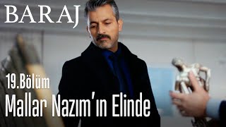 Mallar Nazım'ın elinde - Baraj 19. Bölüm