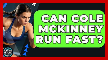 Can Cole McKinney Run Fast? | Running Beyond Limits