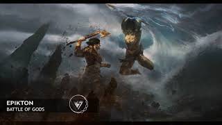 Epikton - BATTLE OF GODS | Epic Legendary Vocal Hybrid Music