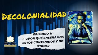 Decolonialidad - Terminos para docentes. #NEM