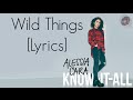 Wild things  alessia cara lyrics