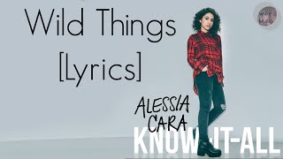 Wild Things - Alessia Cara [LYRICS] chords