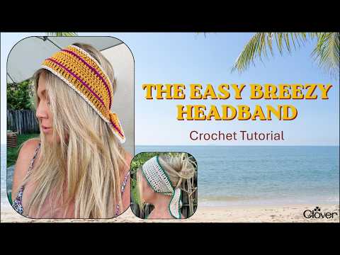 Easy Breezy Headband | Beginner Friendly Crochet Pattern