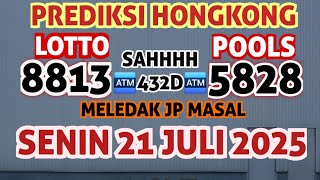 PREDIKSI HONGKONG - SENIN 21 JULI 2025 | BOCORAN HK | RUMUS JITU HK | HK MALAM INI | PREDIKSI HK