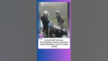 Potret Raffi Ahmad, Ariel,Gading, Desta meneduh saat kehujanan viral di media sosial.