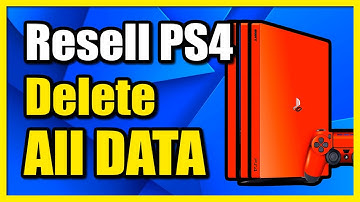 How to Prepare PS4 to Resell & Delete all Data & Accounts (Easy Tutorials)