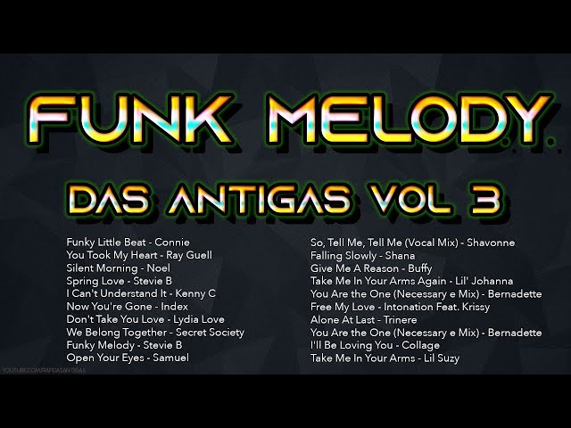 FUNK MELODY DAS ANTIGAS VOL 3 #funkantigo #funkdasantigas #funkmelody class=