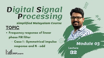 Frequency response of FIR filter | symmetrical impulse response ( N=odd) | DSP Module 3 | Lecture 32