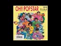 OH!! POPSTAR