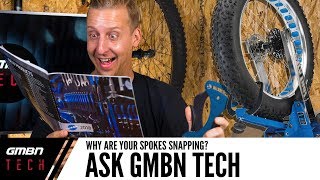 Why Are Your Spokes Snapping? | Ask GMBN Tech