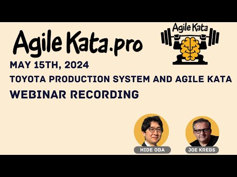 Toyota Production System and Agile Kata (Hide Oba and Joe Krebs)