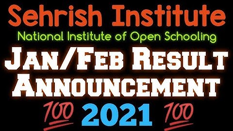 NIOS Jan/Feb Result Announcement 2021 | Class-10th/12th | Sehrish Institute