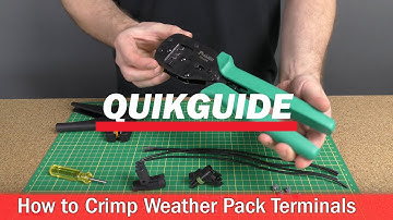 QuikGuide: How To Crimp and Assemble Weather Pack Connectors