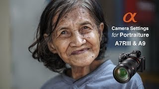 Camera Settings for Shooting Portraits  Sony Alpha a7lll, A7RIII and A9