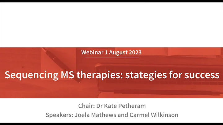 MS Academy webinar - Sequencing MS therapies: strategies for success