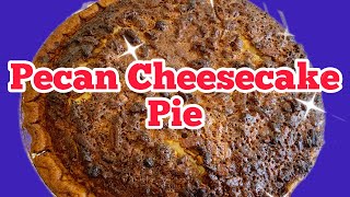How To Make Pecan Cheesecake Pie #cheesecake #derbypie #pecanpie   #pie #baking #cookingfromscratch