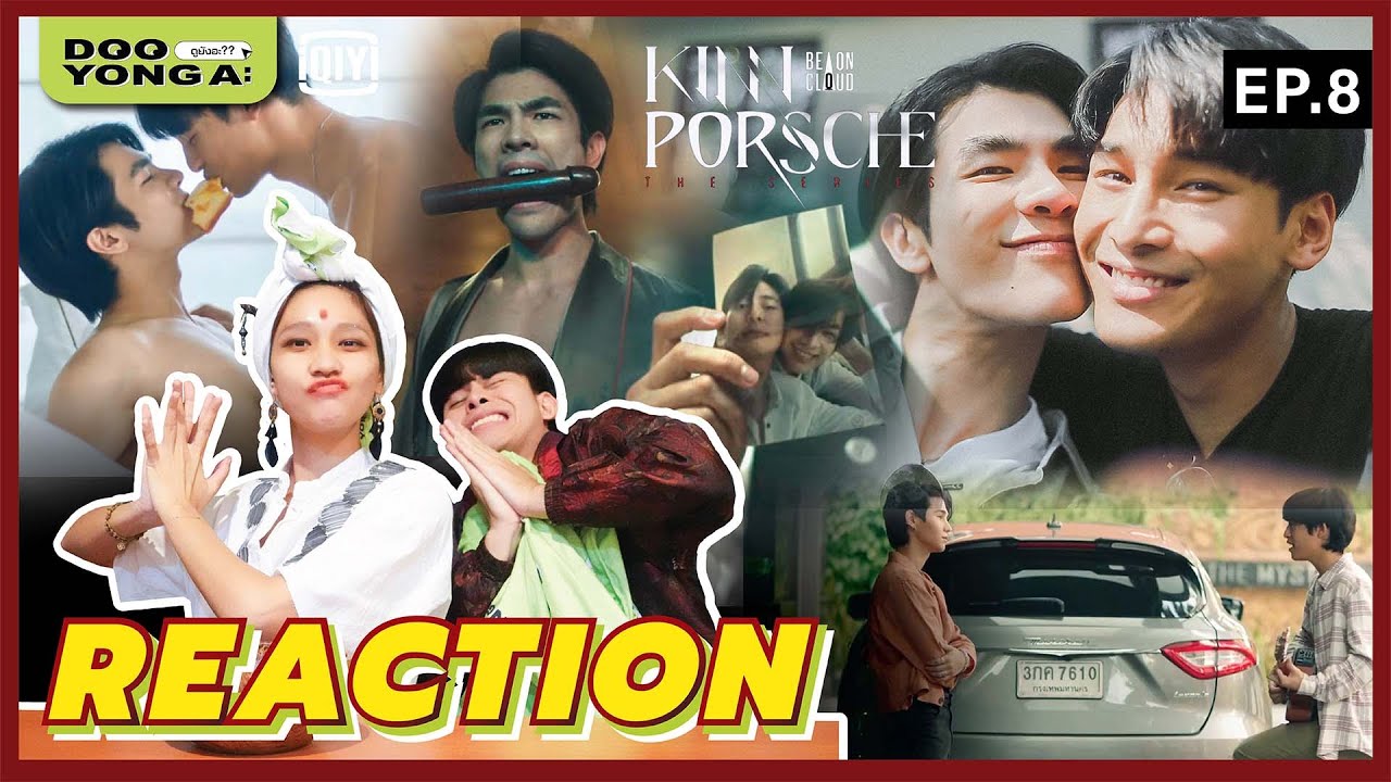ดูยังอะ [ REACTION ] KinnPorsche The Series EP.8