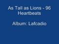 As Tall As Lions - 96 Heartbeats