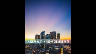 Candrabhakti - Jingga Dibatas Kota (Lyrics/Video Lyrics)