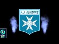 AJ Auxerre Chanson De But 2020-21