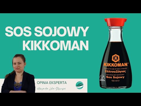 Sos sojowy, Kikkoman | Opinie ekspertów o produktach spożywczych | Jedz dobrze by Młynarski