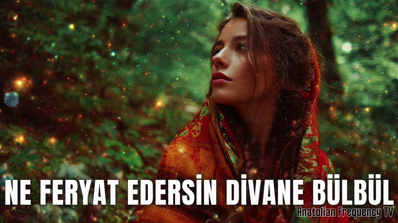 Ne Feryat Edersin Divane Bülbül - Herkesi Ağlatan O Türkü | Anatolian Frequency TV