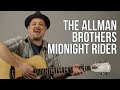 How To Play The Allman Brothers - Midnight Rider