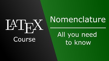 Nomenclature in LaTeX document - all you need to know to master it - LaTeX course