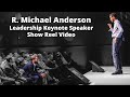 R michael anderson leadership keynote showreel w virtual