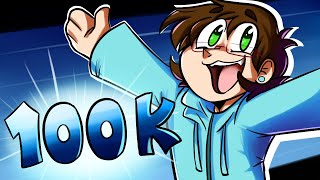 WE HIT 100K SUBSCRIBERS!