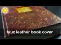 Faux Leather Book Cover - Tissue Paper Technique