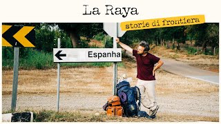 La Raya: historias de frontera