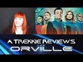 A Trekkie Reviews The Orville Premiere