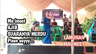 Live Ma Imoet | Lagu Lamunan | Raoseun pisan suantena halimpu