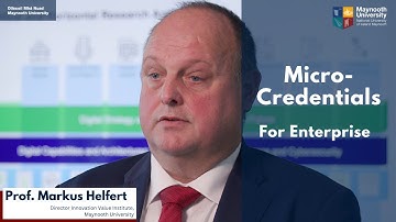 Micro-credentials for Enterprise (Prof Markus Helfert)  |  Maynooth University