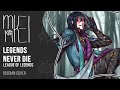 【m19】 Legends Never Die 【rus】