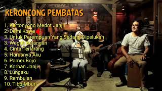 THE BEST KERONCONG PEMBATAS FULL ALBUM