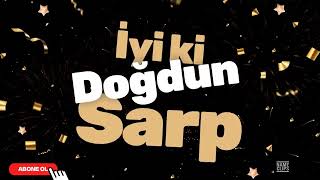 Sarp İçin Çok Özel Bir Doğum Günü Videosu
