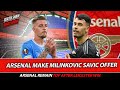 Arsenal Make Milinkovic Savic Offer - Arsenal Beat Leicester - Summer Striker Hunt