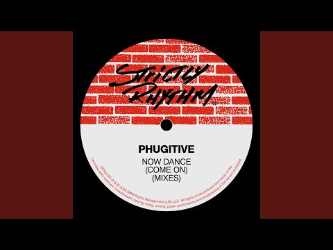 Phugitive — Now Dance (Come On) (Wild Pitch Mix)