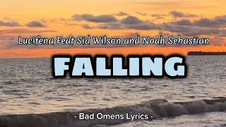 Lucifena Ft. Sid Wilson & Noah Sebastian - Falling (Lyrics) 🎵