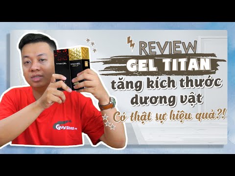 Video: Titan Gel: ly hôn hay sự thật, đánh giá của đàn ông